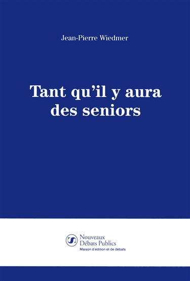 Tant qu'il y aura des seniors
