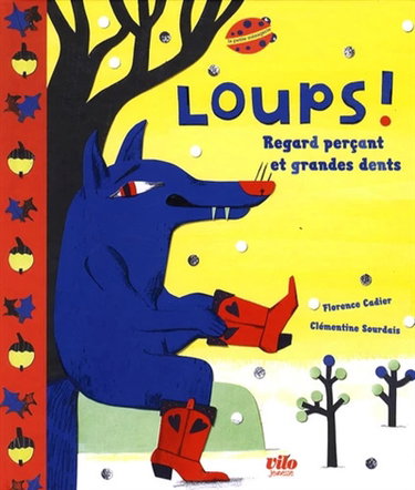 Loups ! : regard perçant et grandes dents