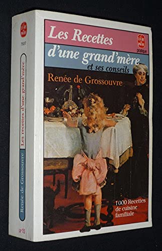 Les Recettes d'une grand-mère et ses conseils