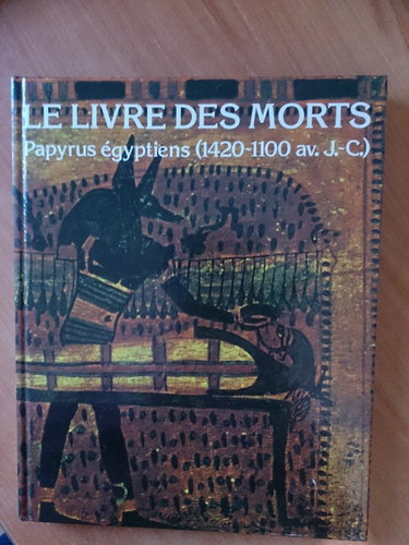 Couverture de Le Livre des morts : Papyrus d'Ami, Hunefer, Anhaï