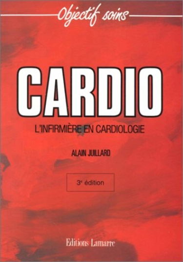 Cardio, 3e édition. L'infimière en cardiologie
