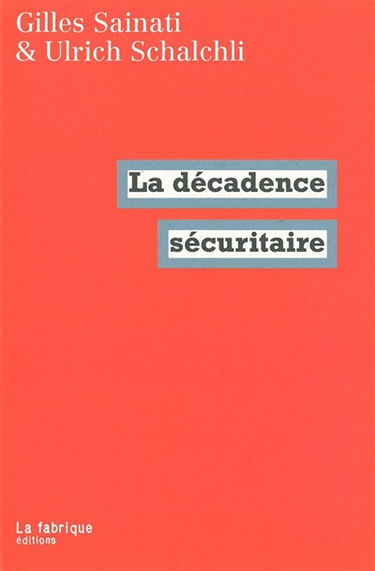 La décadence sécuritaire