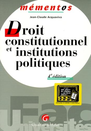 Droit Constitutionnel Et Institutions Politiques. 4eme Edition