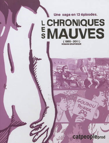 Les chroniques mauves, une saga en 12 épisodes : 1950-2011 : roman graphique