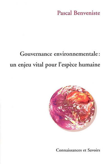 Gouvernance environnementale : un enjeu vital pour l'espèce humaine