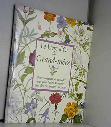 Le Livre d'or de grand-mère