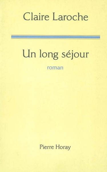 Un long séjour
