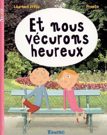 Angèle. Vol. 2004. Et nous vécurons heureux