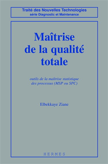 Maîtrise de la qualité totale : outils de la maîtrise statistique des processus (MSP ou SPC)