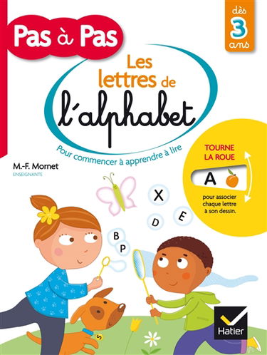 Les lettres de l'alphabet : pour commencer à apprendre à lire : dès 3 ans