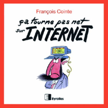 Ça tourne pas net sur Internet