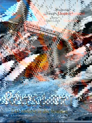 Reves De Mer. Des Voiliers Et Des Hommes