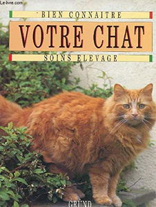 Bien connaître votre chat : soins, élevage