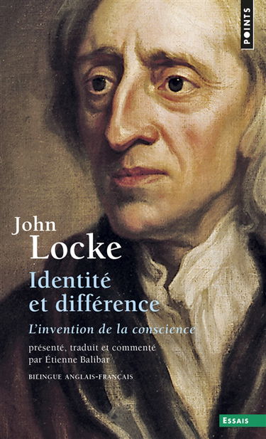 Identité et différence : l'invention de la conscience. An essay concerning human understanding II, xxvii : Of identity and diversity