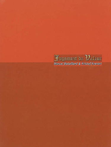 Jugement de valeur : Marcel Bataillard, Kristof Everart : exposition, Carros, Centre international d'art contemporain, 1er déc. 2001-27 janvier 2002