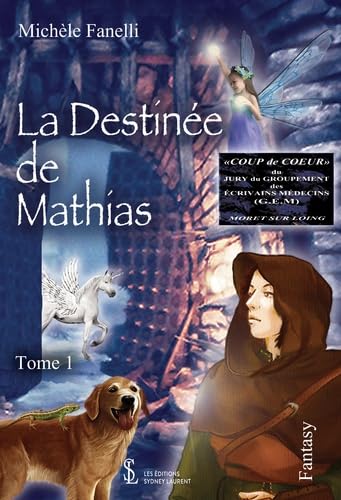 La Destinée de Mathias: Tome 1