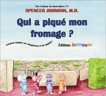 Qui a piqué mon fromage ?