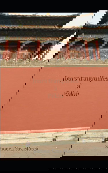 Jours tranquilles à Pékin