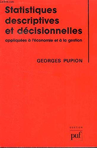 Statistiques descriptives et décisionnelles appliquées à l'économie et la gestion