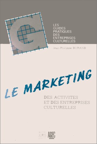 Le marketing: Des activités et des entreprises culturelles