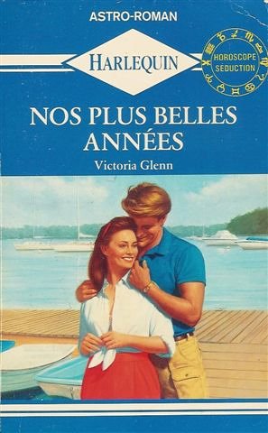 Couverture de Nos plus belles années : Collection : Harlequin astro-roman n° 31