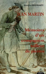 Jean Martin, mémoires d'un compagnon tailleur de pierre