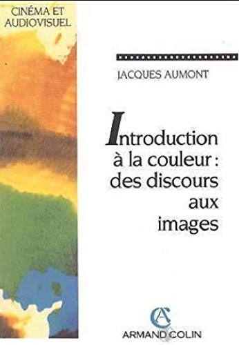 Introduction à la couleur : des discours aux images