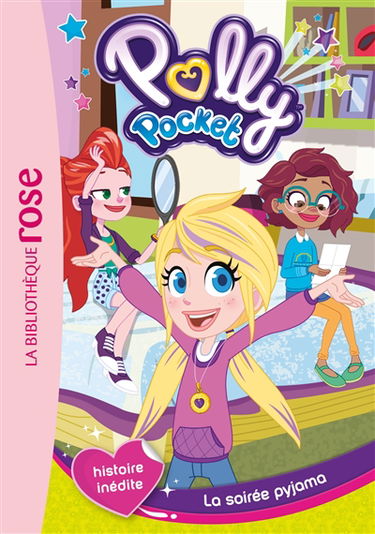Polly Pocket. Vol. 1. La soirée pyjama