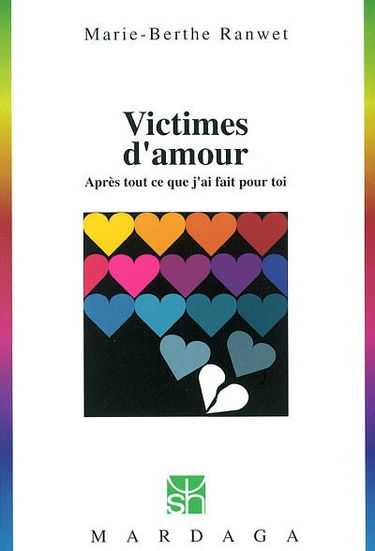 Victimes d'amour : "après tout ce que j'ai fait pour toi"