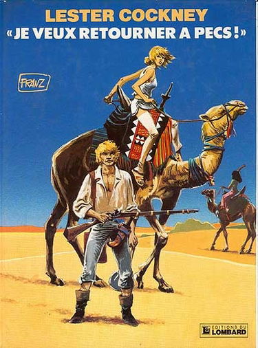 Lester Cockney. Vol. 4. Je veux retourner à Pecs !