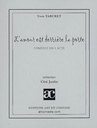 L'amour est derrière la porte : comédie en 1 acte