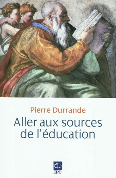 Aller aux sources de l'éducation