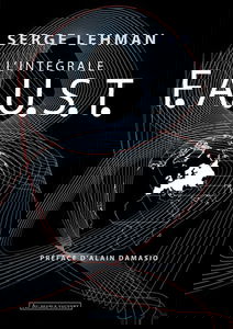 F.A.U.S.T. : l'intégrale