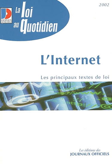 L'Internet : les principaux textes de loi