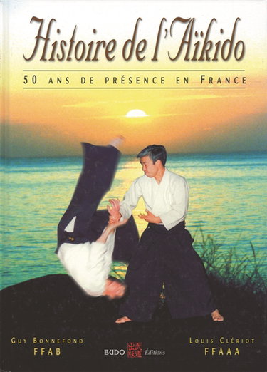 Couverture de Histoire de l'aïkido : 50 ans de présence en France