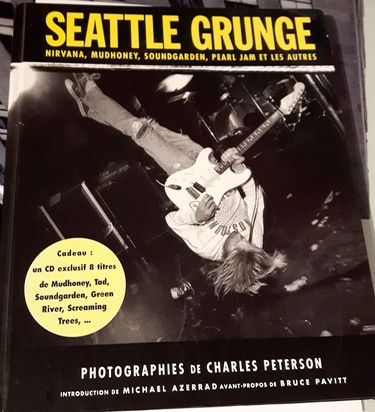 Seattle grunge : Nirvana, Mudhoney, Pearl Jam, Soundgarden et les autres