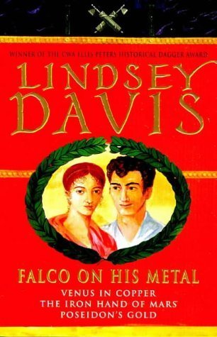 Couverture de Falco On His Metal: Lindsey Davis Omnibus:Venus in Copper; Iron Hand of Mars; Poseidon's Gold