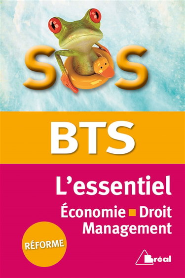 BTS, l'essentiel : culture économique, juridique et managériale
