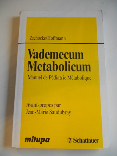 Couverture de Vademecum Metabolicum: Manuel de Pédiatrie Métabolique. Avant-propos par Jean-Marie Saudubray, Paris