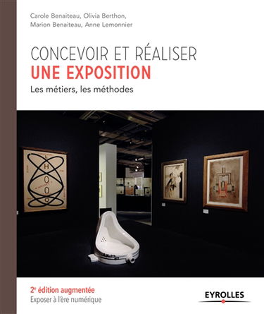 Concevoir et réaliser une exposition : les métiers, les méthodes