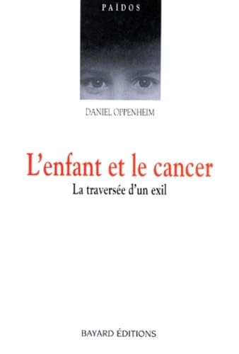 L'enfant et le cancer : la traversée d'un exil