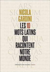 Les 10 mots latins qui racontent notre monde