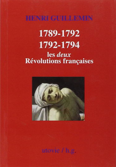 1789-1792 / 1792-1794 : Les deux Révolutions françaises