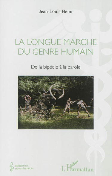 La longue marche du genre humain : de la bipédie à la parole