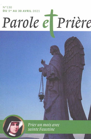 Parole et prière, n° 130. Prier un mois avec sainte Faustine