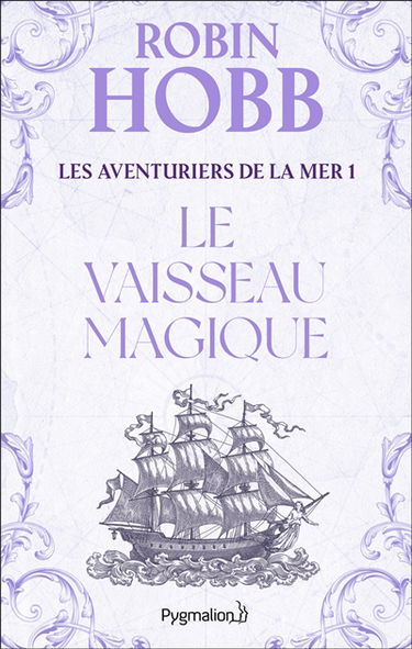 Les aventuriers de la mer. Vol. 1. Le vaisseau magique