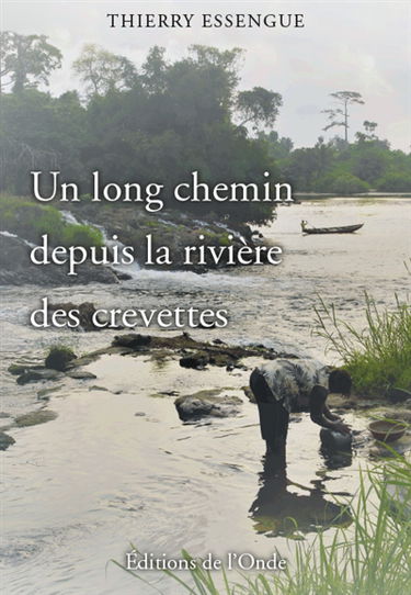 Un long chemin depuis la rivière des crevettes