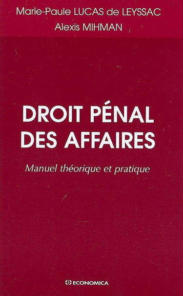 Droit pénal des affaires : manuel théorique et pratique