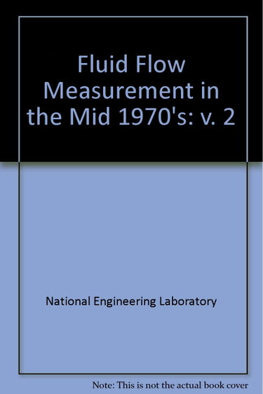 Couverture de Fluid Flow Measurement in the Mid 1970's: v. 2