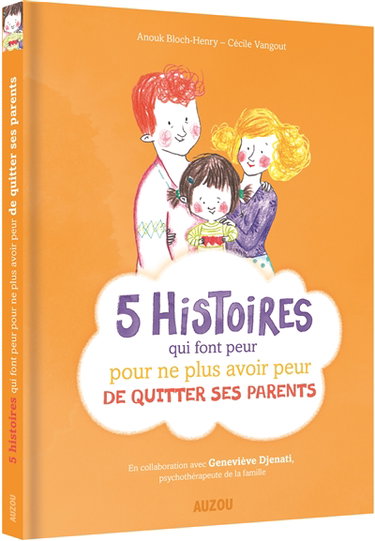 Couverture de 5 histoires qui font peur pour ne plus avoir peur de quitter ses parents